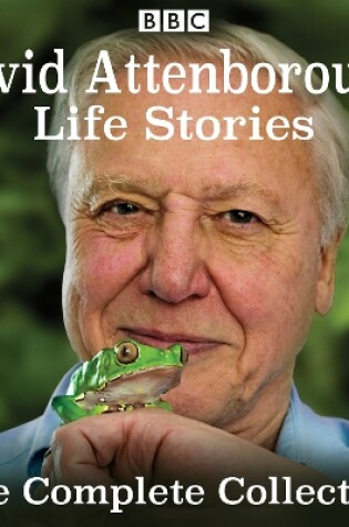 Cover of David Attenborough's Life Stories
