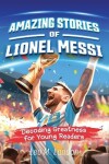 Book cover for Amazing Stories of Lionel Messi