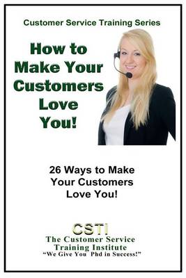 Book cover for How to Make Your Customers Love You!