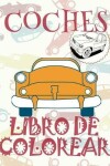 Book cover for &#9996; Coches &#9998; Libro de Colorear Carros Colorear Niños 6 Años &#9997; Libro de Colorear Para Niños