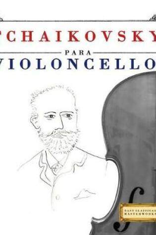 Cover of Tchaikovsky Para Violoncello