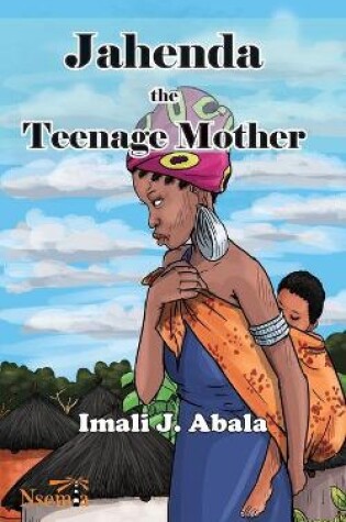 Cover of Jahenda the Teenage Mother