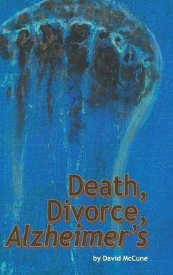 Book cover for Death, Divorce, ALZHEIMER'S