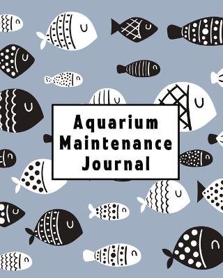 Book cover for Aquarium Maintenance Journal