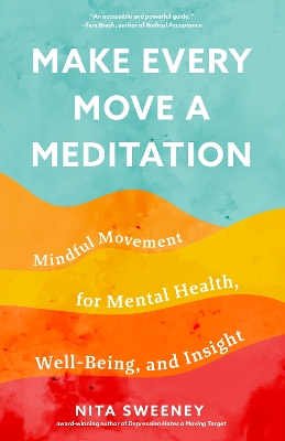 Book cover for Make Every Move a Meditation