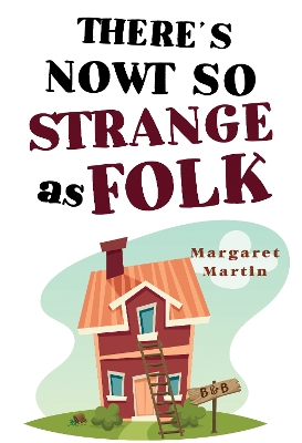 Book cover for There's Nowt So Strange As Folk