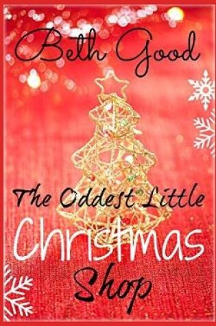 Cover of The Oddest Little Christmas Shop