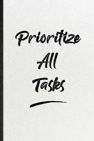 Cover of Prioritize All Tasks