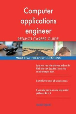 Cover of Computer applications engineer RED-HOT Career; 2496 REAL Interview Questions