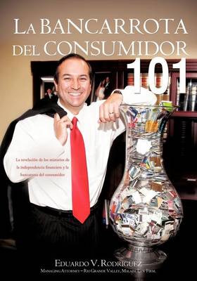 Cover of La Bancarrota del Consumidor 101