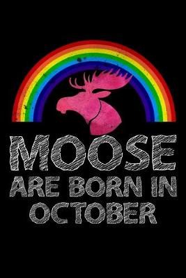 Book cover for Moose Are Born In October