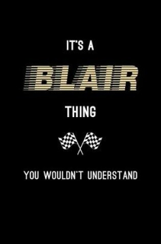 Cover of It's A Blair Thing, You Wouldn't Understand