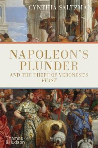 Cover of Napoleon's Plunder and the Theft of Veronese's Feast