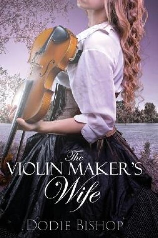 Cover of The Violin Maker's Wife