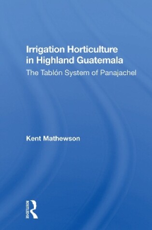 Cover of Irrigation Horticulture In Highland Guatemala