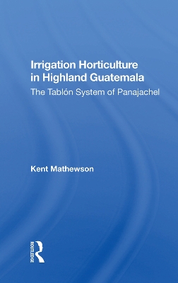 Book cover for Irrigation Horticulture In Highland Guatemala