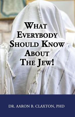 Book cover for What Everybody Should Know About the Jew!