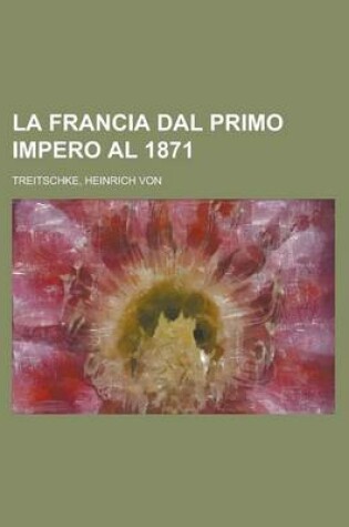 Cover of La Francia Dal Primo Impero Al 1871 (II)