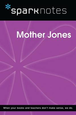 Book cover for Mother Jones (Sparknotes Biography Guide)