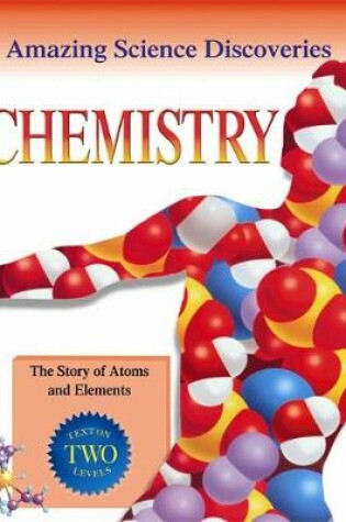 Cover of Chemistry - The Story of Atoms and Elements