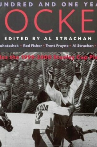 Cover of One Hundred & One Years of Hockey