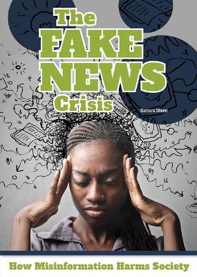 Book cover for The Fake News Crisis: How Misinformation Harms Society