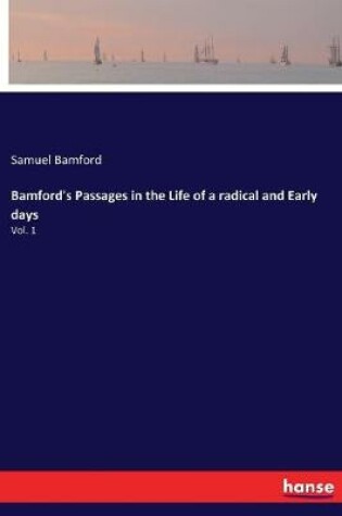 Cover of Bamford's Passages in the Life of a radical and Early days