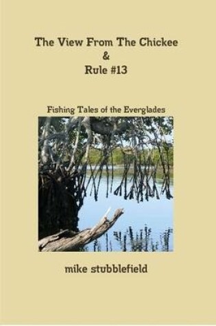 Cover of The View From The Chickee & Rule #13