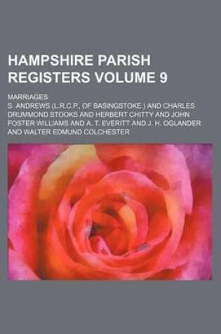 Cover of Hampshire Parish Registers Volume 9; Marriages