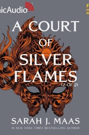 Cover of A Court of Silver Flames (2 of 2) [Dramatized Adaptation]