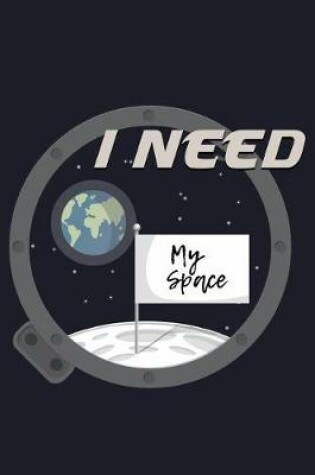 Cover of I Need My Space