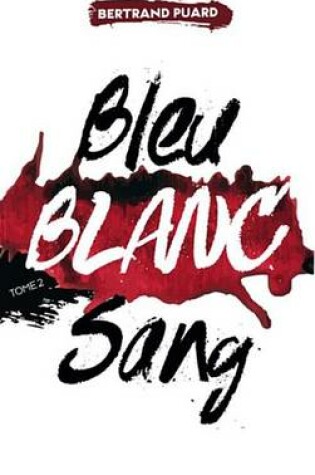 Cover of La Trilogie Bleu Blanc Sang - Tome 2 - Blanc