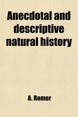 Book cover for Anecdotal and Descriptive Natural History