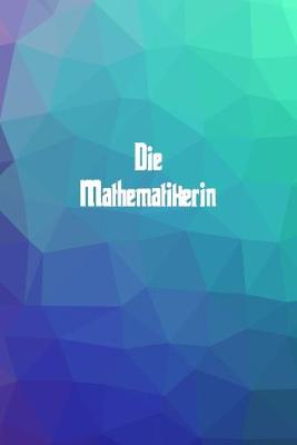 Book cover for Die Mathematikerin