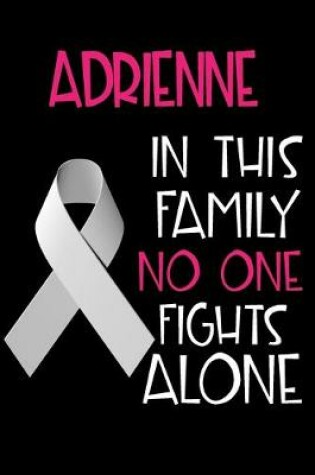 Cover of ADRIENNE In This Family No One Fights Alone