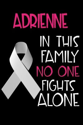 Book cover for ADRIENNE In This Family No One Fights Alone