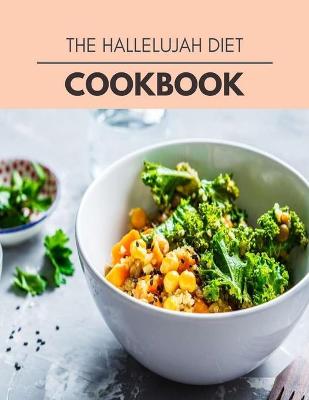 Book cover for The Hallelujah Diet Cookbook