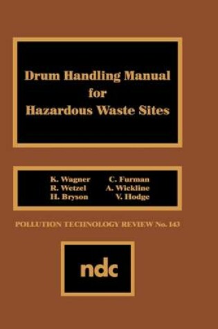 Cover of Drum Handling Manual for Hazardous Waste Sites