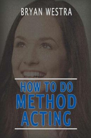 Cover of How To Do Method Acting