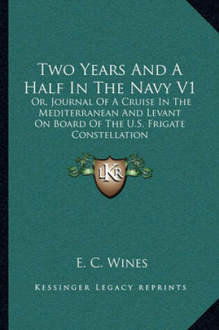 Cover of Two Years and a Half in the Navy V1