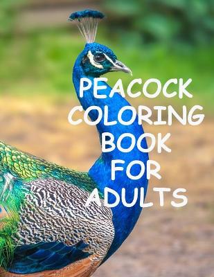Book cover for Peacock coloring book for adults