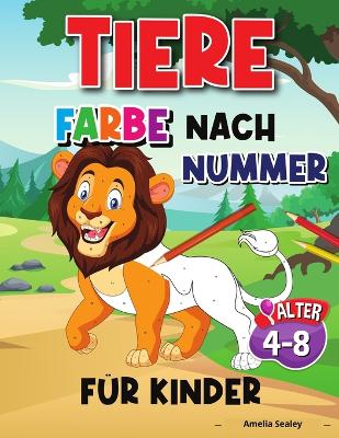 Book cover for Tier Farbe Nach Nummer Für Kinder