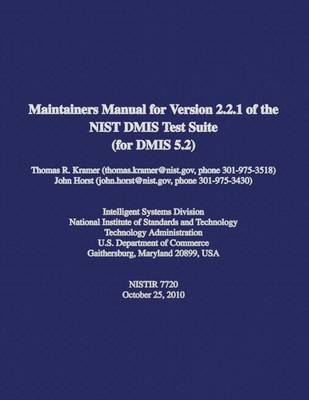 Book cover for Maintainers Manual for Version 2.2.1 of the NIST DMIS Test Suite (for DMIS 5.2)
