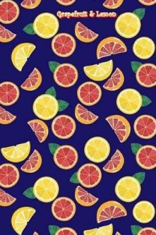 Cover of Grapefruit & Lemon