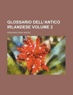 Book cover for Glossario Dell'antico Irlandese Volume 2