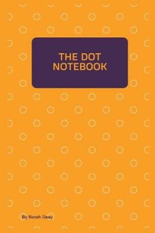 Cover of The Dot Notebook