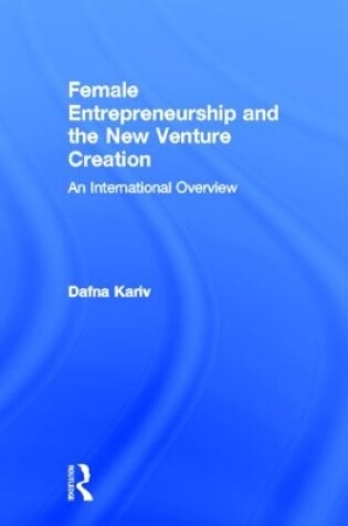 Cover of Female Entrepreneurship and the New Venture Creation