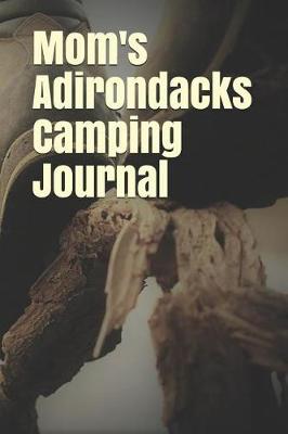 Book cover for Mom's Adirondacks Camping Journal