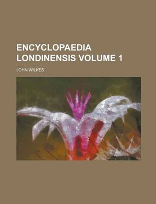 Book cover for Encyclopaedia Londinensis Volume 1