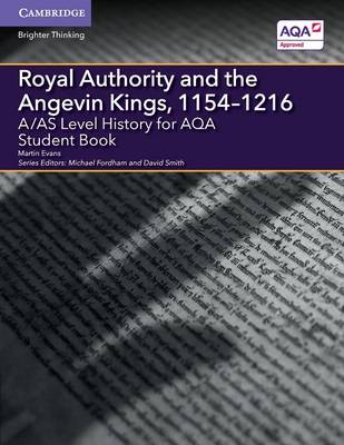 Book cover for A/AS Level History for AQA Royal Authority and the Angevin Kings, 1154–1216 Student Book